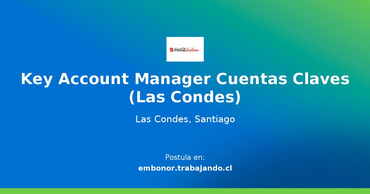 Key Account Manager Cuentas Claves (Las Condes) Oferta de Trabajo en