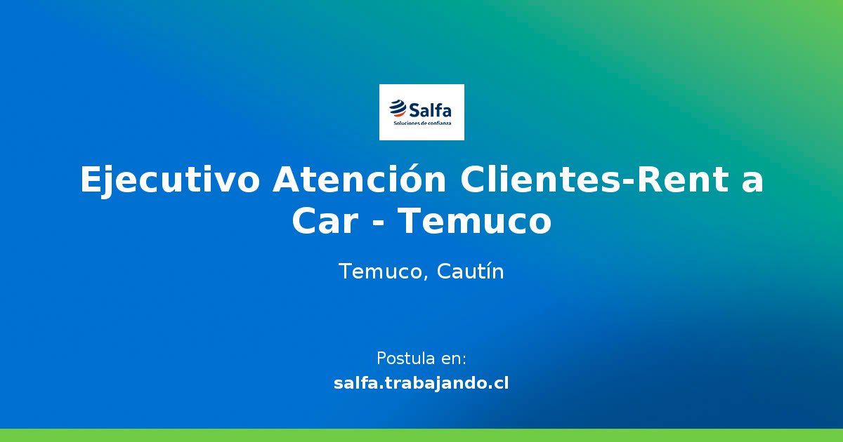 Ejecutivo Atención ClientesRent a Car Temuco Oferta de Trabajo en