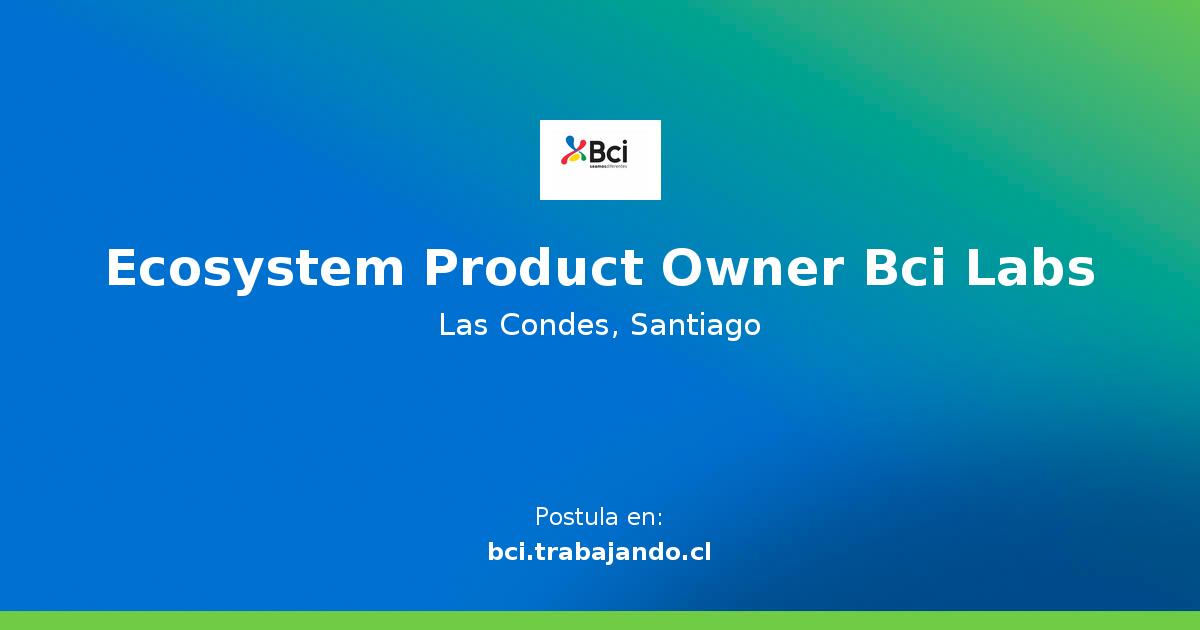 Ecosystem Product Owner Bci Labs